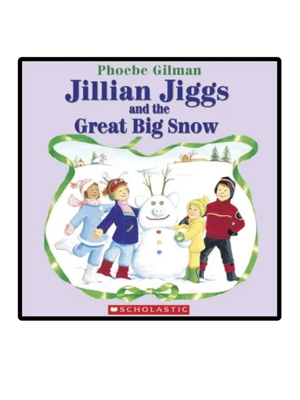 BUNDLE & SAVE ❄️ Jillian Jiggs and the Great Big Snow Book by Phoebe Gilman